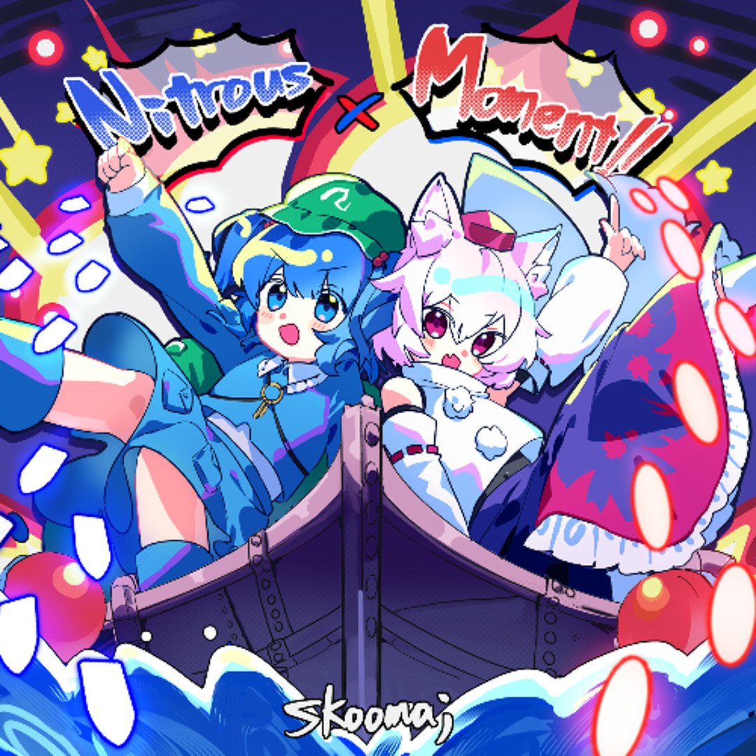 Stream 【東方アレンジ】Nitrous × Moment!! by skooma