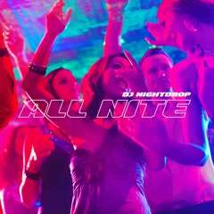 DJ Nightdrop - All Nite