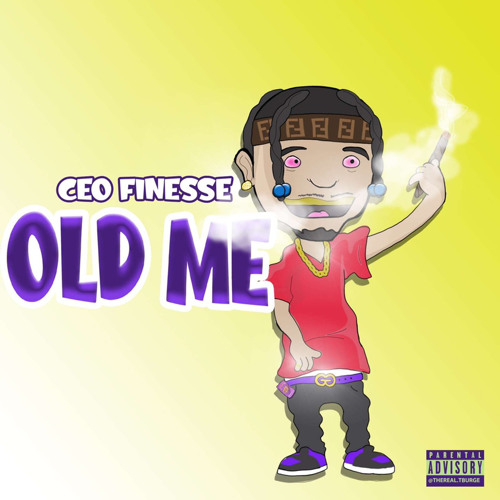 CEO Finesse- Old Me