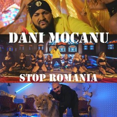 Dani Mocanu  Stop Romania   Official Audio