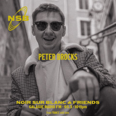 Peter Brocks - Noir Sur Blanc & Friends [Galaxie Radio]