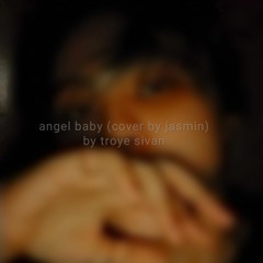 angel baby - troye sivan (cover)