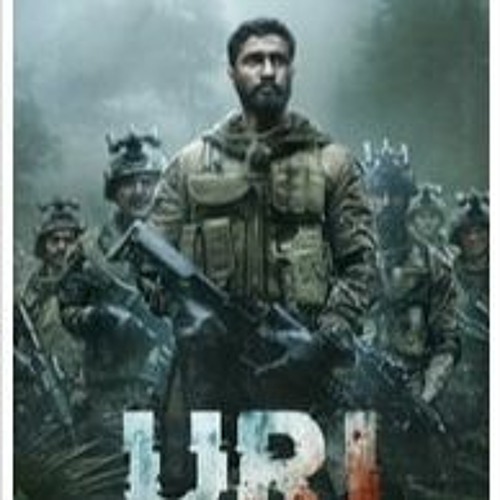 Stream Uri The Surgical Strike Full Movie 2019 TUBEPLUS by Ijnty898h Listen online for free on SoundCloud