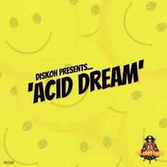 Diskoh - The Acid Dream (Area51 Remix) Preview