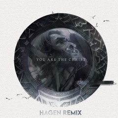 Aaron Boyd - You Are The Christ (HAGEN Remix)