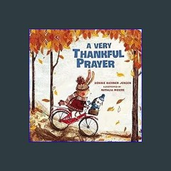 (DOWNLOAD PDF)$$ ⚡ A Very Thankful Prayer: A Fall Poem of Blessings and Gratitude (A Time to Pray)