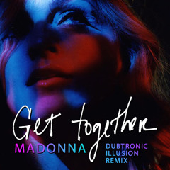 Get Together (Dubtronic Illusion Remix)