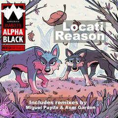 PREMIERE: Locati - Reason (Original Mix) [Alpha Black]