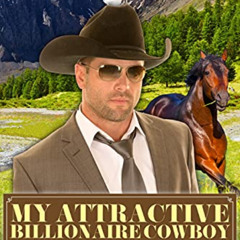 GET EPUB 📬 My Attractive Billionaire Cowboy: A Small Town Love Story (Billionaire Co
