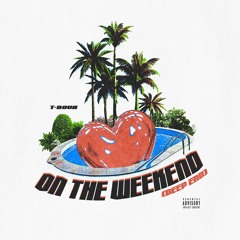 On The Weekend (Deep End)
