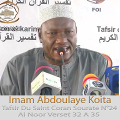 Imam Abdoulaye Koïta Tafsir Du Saint Coran Sourate N°24 Al Noor Verset 32 A 35