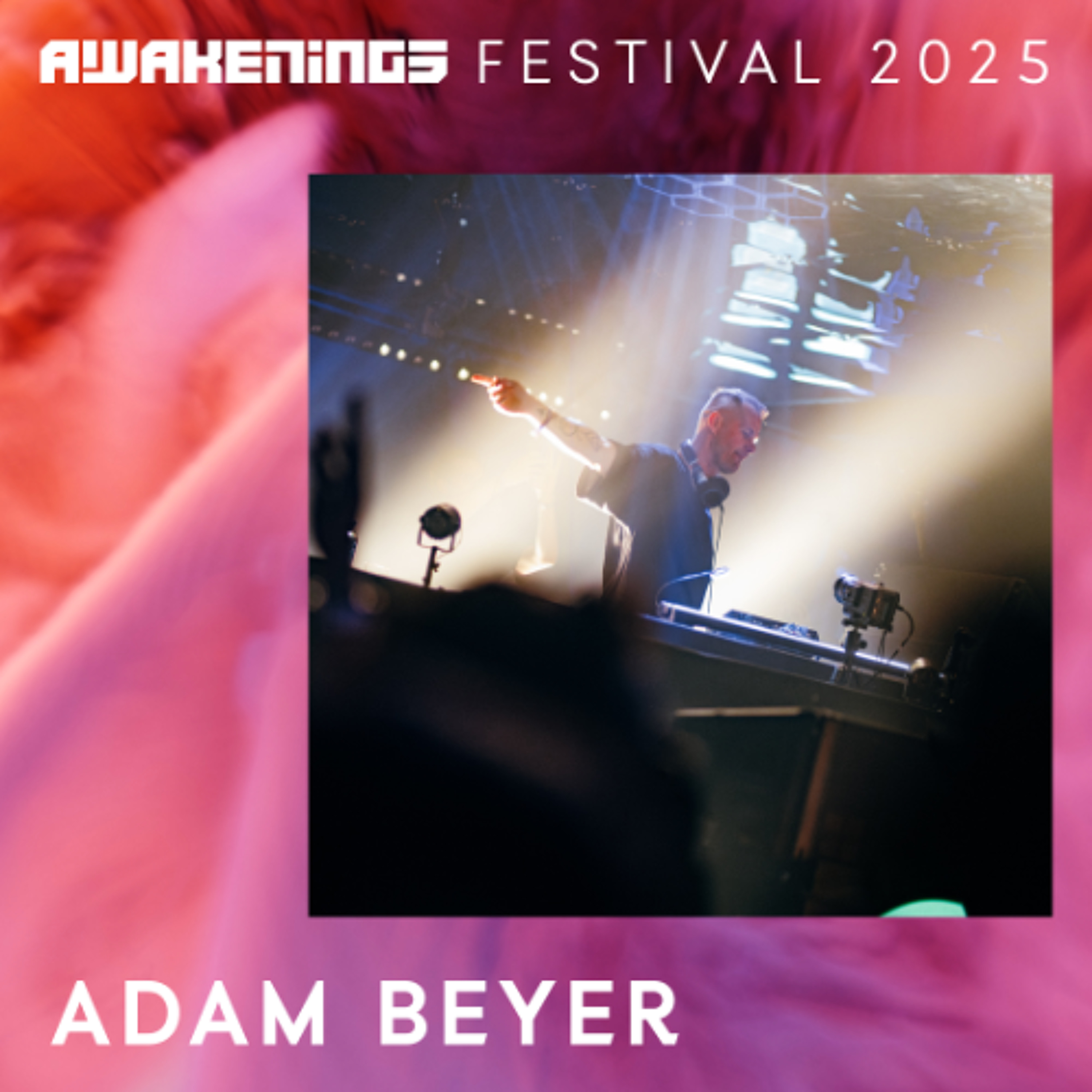 Adam Beyer - Awakenings Festival 2025 episode artwork