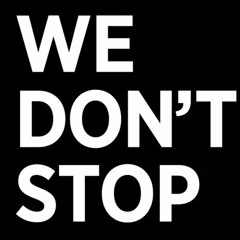 We Don´t Stop