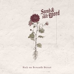 Sarah and the Safe Word - "Sick On Seventh Street"