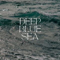 Deep Blue Sea