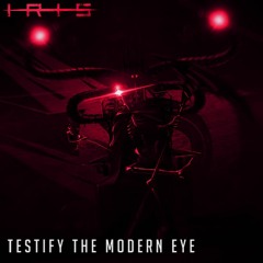 Testify The Modern Eye