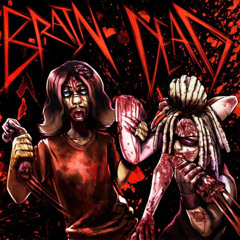 BRAIN DEAD! W/ CYBERDRIP$(PROD. SKOTSKR)