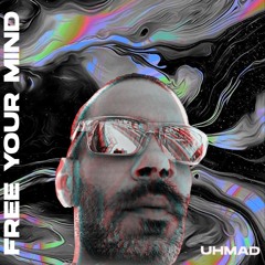 UHMAD  - FREE YOUR MIND