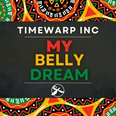 1. Timewarp Inc - My Belly Dream