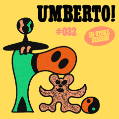 UMBERTO! x PERROS IN-STORE SESSION #32