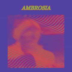 NADIA ~ AMBROSIA (prod. lexxeefumes)
