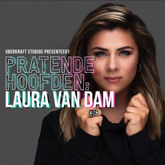 Pratende Hoofden: Laura Van Dam