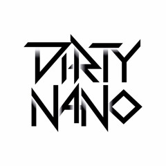 Dirty Nano MIX - All the best HITS