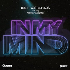 QHM857 - Brett Oosterhaus Feat. Audrey Valentina - In My Mind (Original Mix)