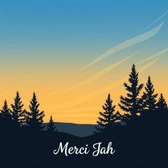 Merci Jah