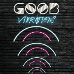 GOOB Vibrations