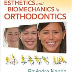 READ KINDLE 💓 Esthetics and Biomechanics in Orthodontics by Ravindra Nanda [PDF EBOO