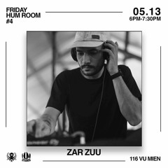 Zar Zuu X Club Room Fridays @ HUM STUDIOS 13 May 2022