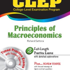 [GET] EBOOK 📂 CLEP Principles of Macroeconomics w/CD-ROM (CLEP Test Preparation) by