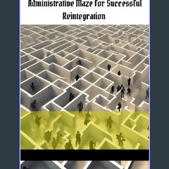 [READ] ⚡ Second chances: Navigating the Administrative Maze for Successful Reintegration Full Pdf