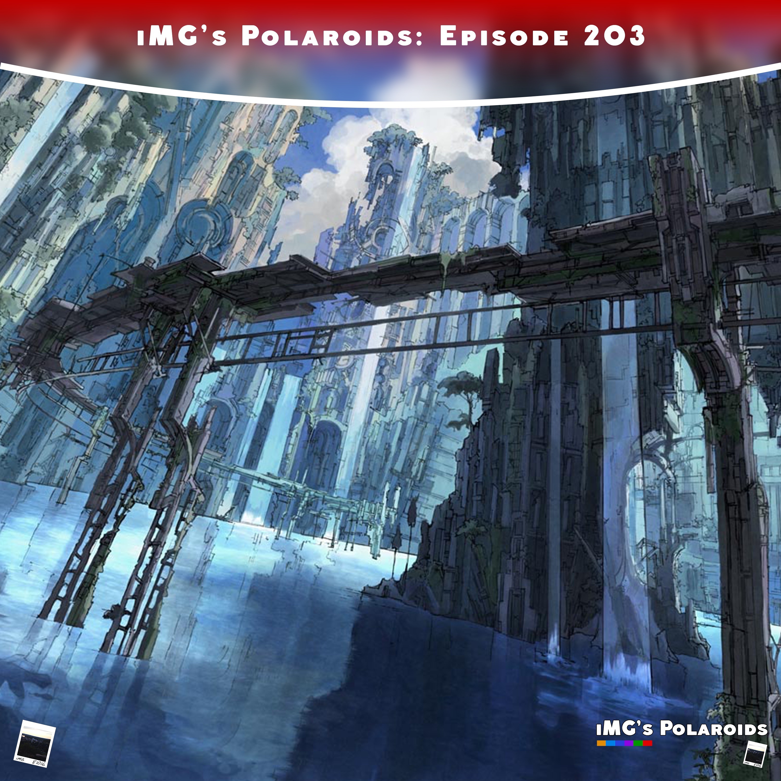 iMG's Polaroids: Episode 203