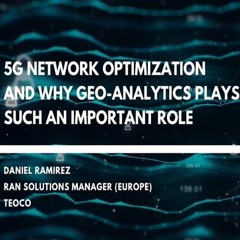 5G Optimization and Why Geo-Analytics Plays Such An Important Role