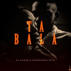 Dj Shark X Andrédson Keys - Ta Bala
