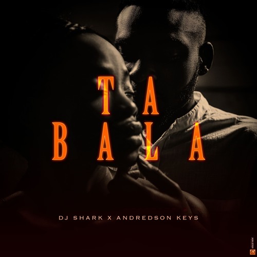 Dj Shark X Andrédson Keys - Ta Bala
