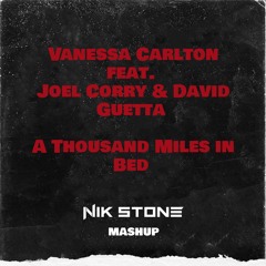 Vanessa Carlton feat. Joel Corry & David Guetta - A Thousand Miles in Bed (Nik Stone Mashup)