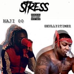 Stress (feat. Skully2timez)
