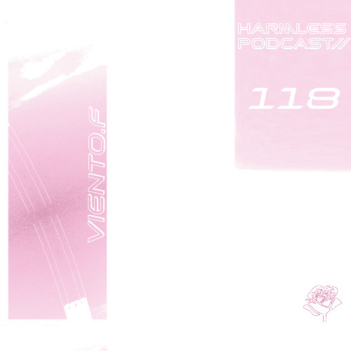 HRMLSS PODCAST SERIES 118 // viento.f
