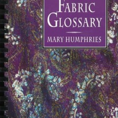 [PDF READ ONLINE] Fabric Glossary free