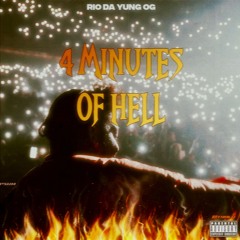 Rio Da Yung OG - 4 Minutes Of Hell