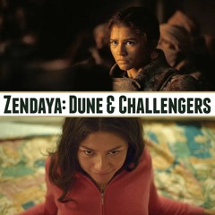 Chasing the Gold: Zendaya (Dune / Challengers)
