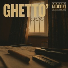 GHETTO’ prod. SHENN44