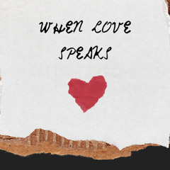 When Love Speaks