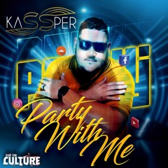 DJ Kassper - Party With Me