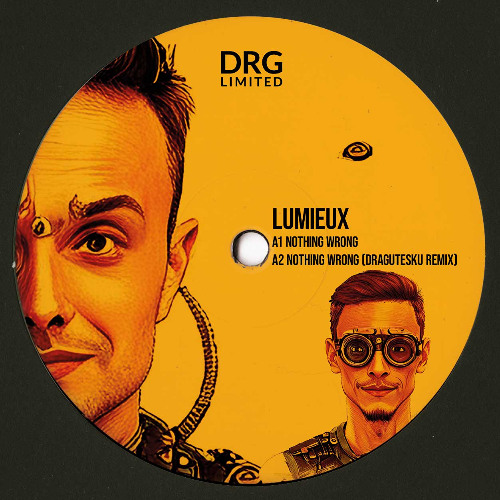 DRGL005 – Lumieux - Nothing Wrong (Dragutesku RMX)