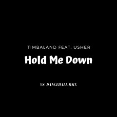 Timbaland Feat. Usher - Hold Me Down (Vinyl Shotz Dancehall Remix)
