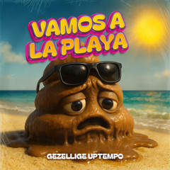 Gezellige Uptempo - Vamos A La Playa